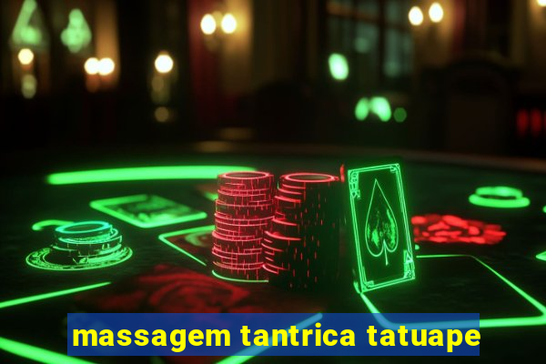 massagem tantrica tatuape